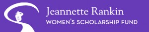 Featured Scholarship: Jeannette Rankin Women's Scholarship Fund